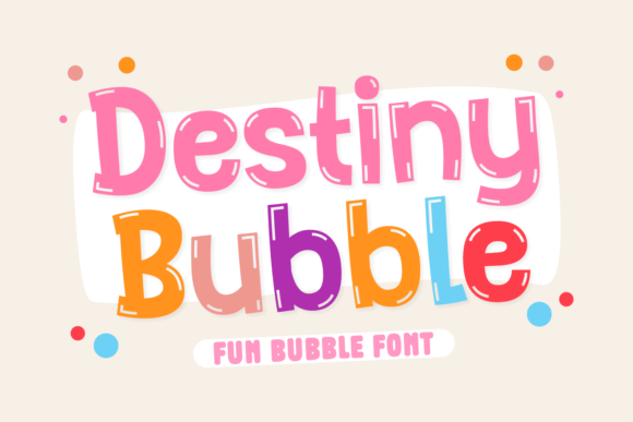Destiny Bubble: The Playful Display Font for Creative Projects