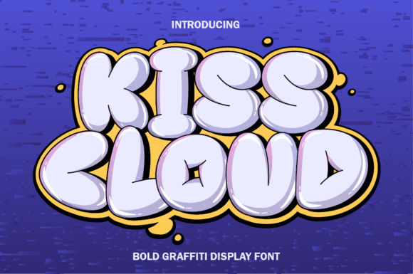 Kiss Cloud: A Fun Graffiti Font for Streetwear and Beyond